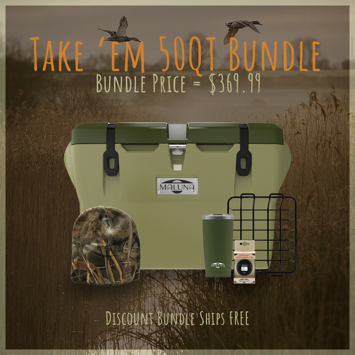 A 50-quart olive green Take ’Em 50QT Bundle, including a Maluna Max-7 Camo Beanie, matching tumbler, black wire rack, and drain plug against a marsh background, with text showing the $369.99 price.