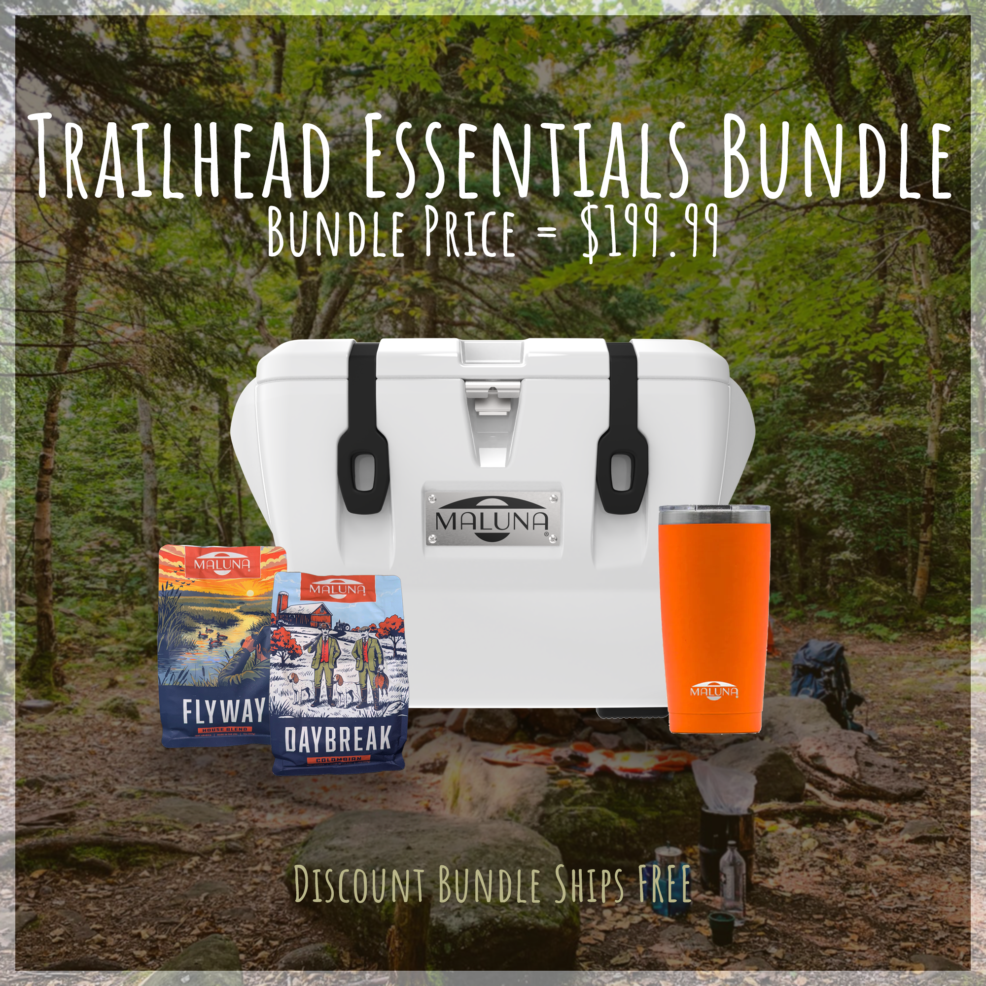The Trailhead Essentials Bundle by Maluna Coolers—featuring an orange travel mug and two packs of camping meals—is pictured in a forest setting with the text: Trailhead Essentials Bundle—Bundle Price: $199.99. This exclusive bundle ships free.